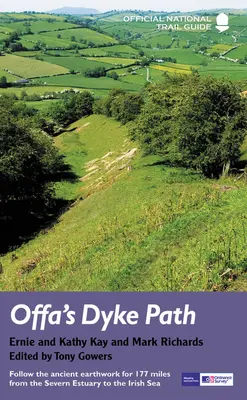 Offa's Dyke Path: Kövesse az ősi földművet 177 mérföldön át a Severn torkolatától az Ír-tengerig - Offa's Dyke Path: Follow the Ancient Earthwork for 177 Miles from the Severn Estuary to the Irish Sea