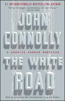 A fehér út, 4. rész: Charlie Parker thrillere - The White Road, 4: A Charlie Parker Thriller