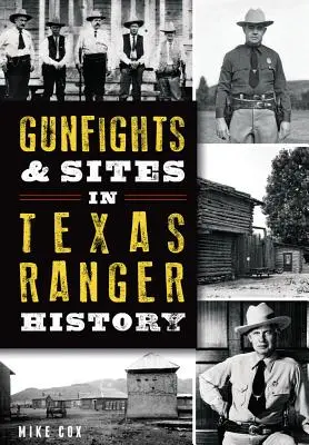 Lövöldözések és helyszínek a Texas Ranger történetében - Gunfights & Sites in Texas Ranger History