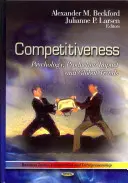 Versenyképesség - Pszichológia, termelési hatások és globális trendek - Competitiveness - Psychology, Production Impact & Global Trend