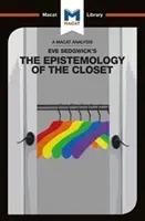 Eve Kosofsky Sedgwick A szekrény episztemológiájának elemzése - An Analysis of Eve Kosofsky Sedgwick's Epistemology of the Closet