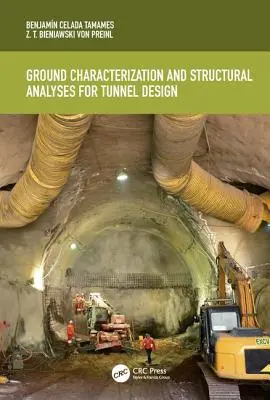 Talajjellemzés és szerkezeti elemzések alagúttervezéshez - Ground Characterization and Structural Analyses for Tunnel Design