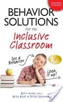 Viselkedési megoldások az inkluzív osztályteremben: A Handy Reference Guide That Explains Behaviors Associated with Autism, Asperger's, Adhd, Sensory Proc - Behavior Solutions for the Inclusive Classroom: A Handy Reference Guide That Explains Behaviors Associated with Autism, Asperger's, Adhd, Sensory Proc