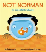 Nem Norman - Egy aranyhal története - Not Norman - A Goldfish Story