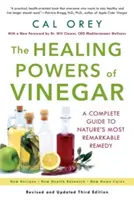 Az ecet gyógyító ereje: A Complete Guide to Nature's Most Remarkable Remedy Remedy - The Healing Powers of Vinegar: A Complete Guide to Nature's Most Remarkable Remedy