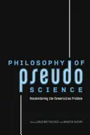 Az áltudományok filozófiája: Az elhatárolás problémájának újragondolása - Philosophy of Pseudoscience: Reconsidering the Demarcation Problem