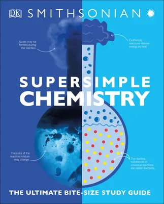 Szuper egyszerű kémia: A végső falatnyi tanulmányi útmutató - Super Simple Chemistry: The Ultimate Bitesize Study Guide