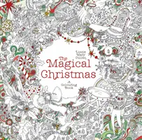 Varázslatos karácsony - Egy kifestőkönyv - Magical Christmas - A Colouring Book