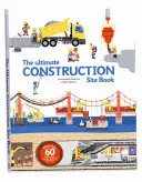 The Ultimate Construction Site Book (A végső építkezés könyve) - The Ultimate Construction Site Book