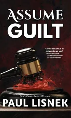 Assume Guilty (Vállalja a bűnösséget): A Matt Barlow Mystery - Assume Guilt: A Matt Barlow Mystery