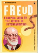 Freud bemutatása - Grafikai útmutató - Introducing Freud - A Graphic Guide