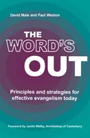 Word's Out - A hatékony evangelizálás alapelvei és stratégiái napjainkban - Word's Out - Principles and strategies for effective evangelism today