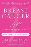 Mellrák: 50 alapvető teendő - Breast Cancer: 50 Essential Things to Do