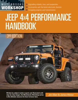 Jeep 4x4 teljesítmény kézikönyv, 3. kiadás - Jeep 4x4 Performance Handbook, 3rd Edition