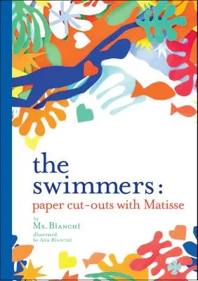 Az úszók: Papírkivágások Matisse-szal - The Swimmers: Paper Cut-Outs with Matisse