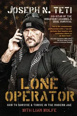 Lone Operator: Hogyan éljünk túl és boldoguljunk a modern korban? - Lone Operator: How to Survive & Thrive in the Modern Age