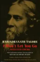 Nem engedlek el: Válogatott versek - I Won't Let You Go: Selected Poems