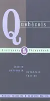 Quebecois szótár és kifejezésgyűjtemény: Quebecois angol Quebecois English - Quebecois Dictionary & Phrasebook: English Quebecois Quebecois English