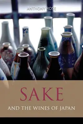 A szaké és a japán borok - Sake and the wines of Japan