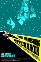 Az eltűnő stoppos: Amerikai városi legendák és jelentésük - The Vanishing Hitchhiker: American Urban Legends and Their Meanings