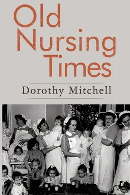 Régi ápolási idők - Old Nursing Times