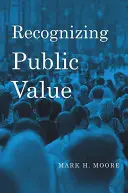 A közérték felismerése - Recognizing Public Value