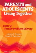 Együtt élő szülők és serdülők, 2. rész - Családi problémamegoldás - Parents and Adolescents Living Together, Part 2 - Family Problem Solving