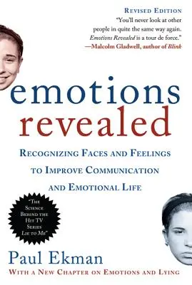 Az érzelmek feltárása, második kiadás: Arcok és érzelmek felismerése a kommunikáció és az érzelmi élet javítása érdekében - Emotions Revealed, Second Edition: Recognizing Faces and Feelings to Improve Communication and Emotional Life