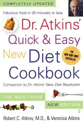 Dr. Atkins' Quick & Easy New Diet Cookbook: Dr. Atkins' New Diet Revolution (Dr. Atkins új diétás forradalma) kísérője - Dr. Atkins' Quick & Easy New Diet Cookbook: Companion to Dr. Atkins' New Diet Revolution