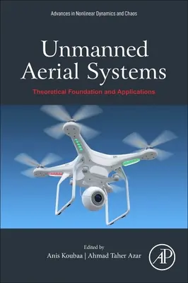 Pilóta nélküli légi rendszerek: Légi járművek: Elméleti alapok és alkalmazások - Unmanned Aerial Systems: Theoretical Foundation and Applications