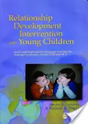 Kapcsolatfejlesztő beavatkozás kisgyermekekkel: Szociális és érzelmi fejlesztési tevékenységek Asperger-szindróma, autizmus, Pdd és Nld esetén - Relationship Development Intervention with Young Children: Social and Emotional Development Activities for Asperger Syndrome, Autism, Pdd and Nld