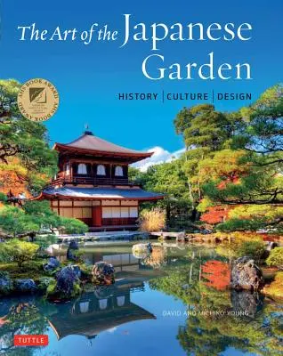 A japán kert művészete: Történelem / kultúra / tervezés - The Art of the Japanese Garden: History / Culture / Design