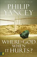 Hol van Isten, amikor fáj? - Where Is God When It Hurts?