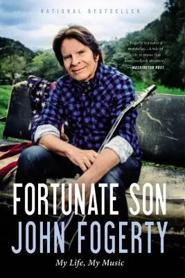 Fortunate Son: My Life, My Music