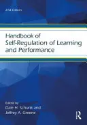 A tanulás és a teljesítmény önszabályozásának kézikönyve - Handbook of Self-Regulation of Learning and Performance