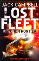 Elveszett flotta - A határon túl - Szilárdság 4. könyv - Lost Fleet - Beyond the Frontier - Steadfast Book 4