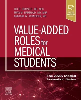Értékteremtő szerepek az orvostanhallgatók számára - Value-Added Roles for Medical Students