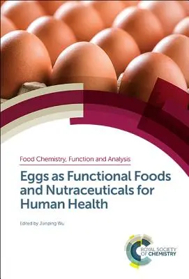 A tojás mint funkcionális élelmiszer és táplálékkiegészítő az emberi egészségért - Eggs as Functional Foods and Nutraceuticals for Human Health