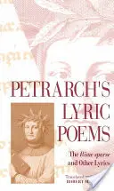 Petrarca lírai versei: A rímek ritkaságai és más lírai szövegek - Petrarch's Lyric Poems: The Rime Sparse and Other Lyrics