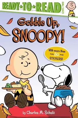 Falatozz, Snoopy!: Ready-To-Read 2. szint - Gobble Up, Snoopy!: Ready-To-Read Level 2