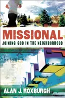 Misszionális: Istenhez csatlakozva a szomszédságban - Missional: Joining God in the Neighborhood