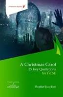 Karácsonyi ének: 25 kulcsfontosságú idézet a GCSE számára - Christmas Carol: 25 Key Quotations for GCSE