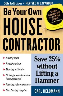 Légy a saját házad kivitelezője: Mentsd meg a 25%-ot anélkül, hogy kalapácsot emelnél - Be Your Own House Contractor: Save 25% Without Lifting a Hammer