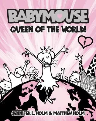 Babymouse #1: A világ királynője! - Babymouse #1: Queen of the World!