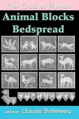 Állati blokkok ágytakaró Filet horgolásminta: Teljeskörű utasítás és ábra - Animal Blocks Bedspread Filet Crochet Pattern: Complete Instructions and Chart