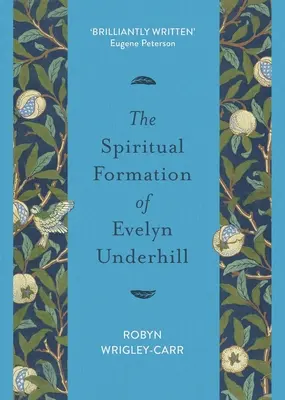 Evelyn Underhill lelki formálódása - Spiritual Formation of Evelyn Underhill