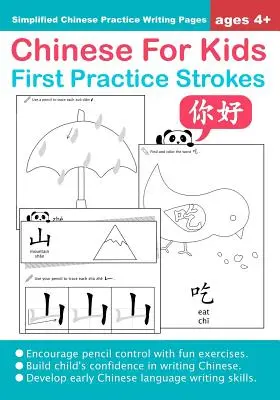 Chinese For Kids First Practice Strokes Ages 4+ (Simplified): Kínai írásgyakorlatok munkafüzet - Chinese For Kids First Practice Strokes Ages 4+ (Simplified): Chinese Writing Practice Workbook