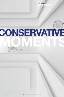 Konzervatív pillanatok: Reading Conservative Texts - Conservative Moments: Reading Conservative Texts