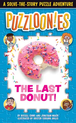 Puzzlooies! Az utolsó fánk: A Solve-The-Story Puzzle Adventure - Puzzlooies! the Last Donut: A Solve-The-Story Puzzle Adventure