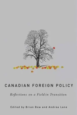 Kanadai külpolitika: Reflections on a Field in Transition - Canadian Foreign Policy: Reflections on a Field in Transition